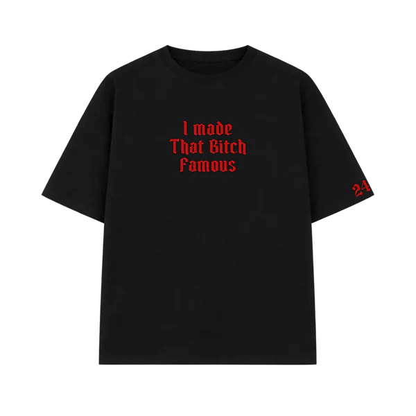 Ye - I Made That B*Tch Famous V1 (Black)
